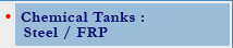 Chemical Tanks : Steel / FRP